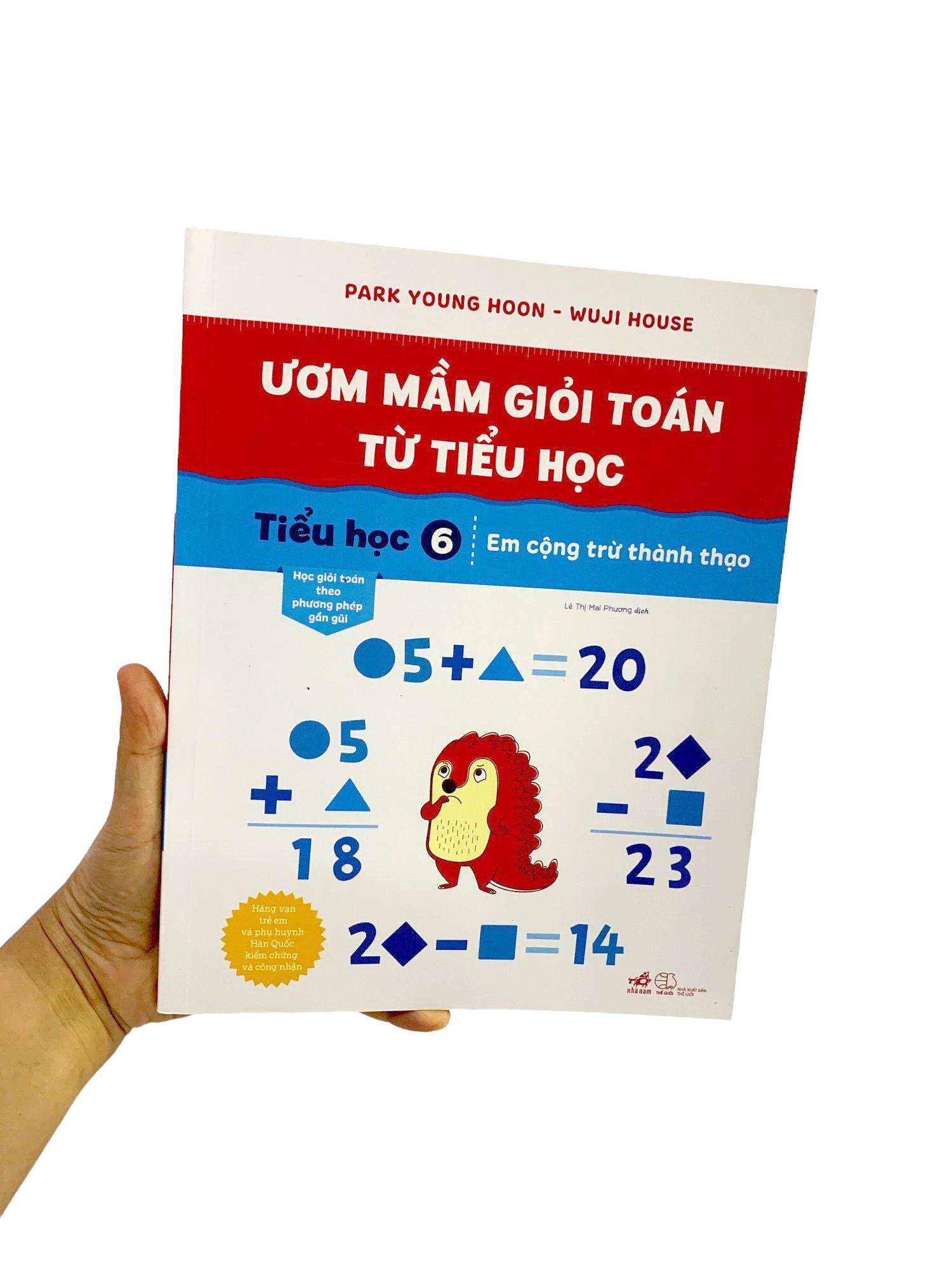 Ươm Mầm Giỏi Toán Từ Tiểu Học - Tiểu Học 6 - Em Cộng Trừ Thành Thạo