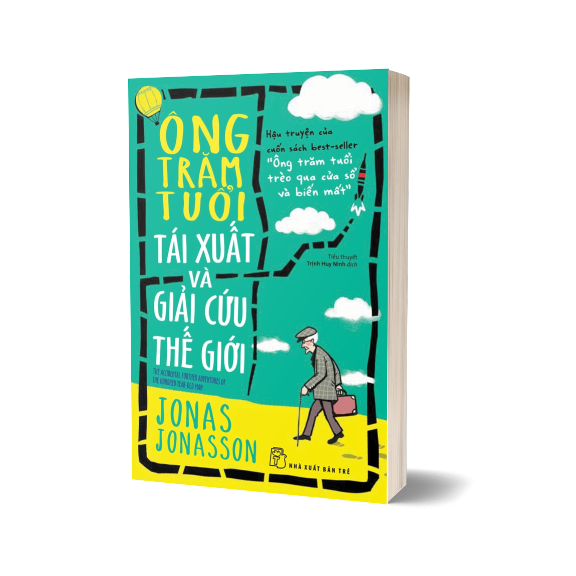Ông trăm tuổi tái xuất và giải cứu thế giới (Jonas Jonasson)