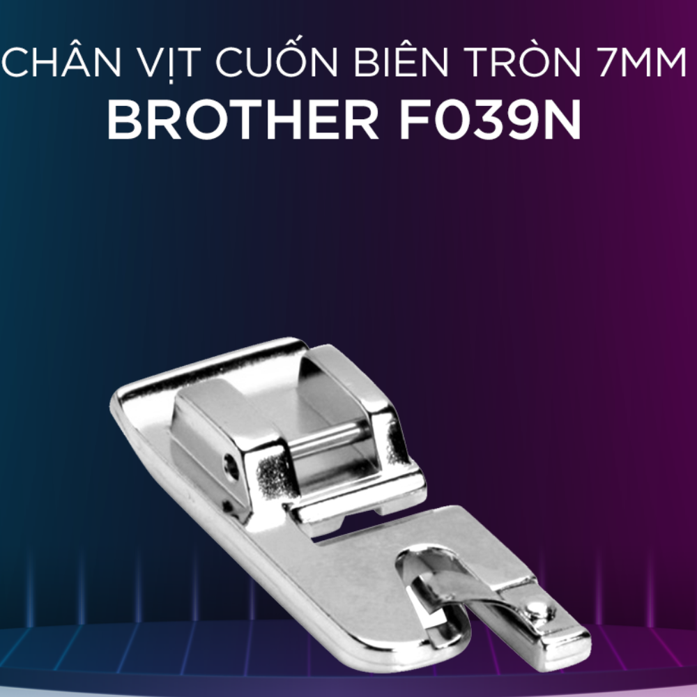 Chân Vịt Cuốn Biên Tròn Brother F039N (7mm) - Hàng chính hãng