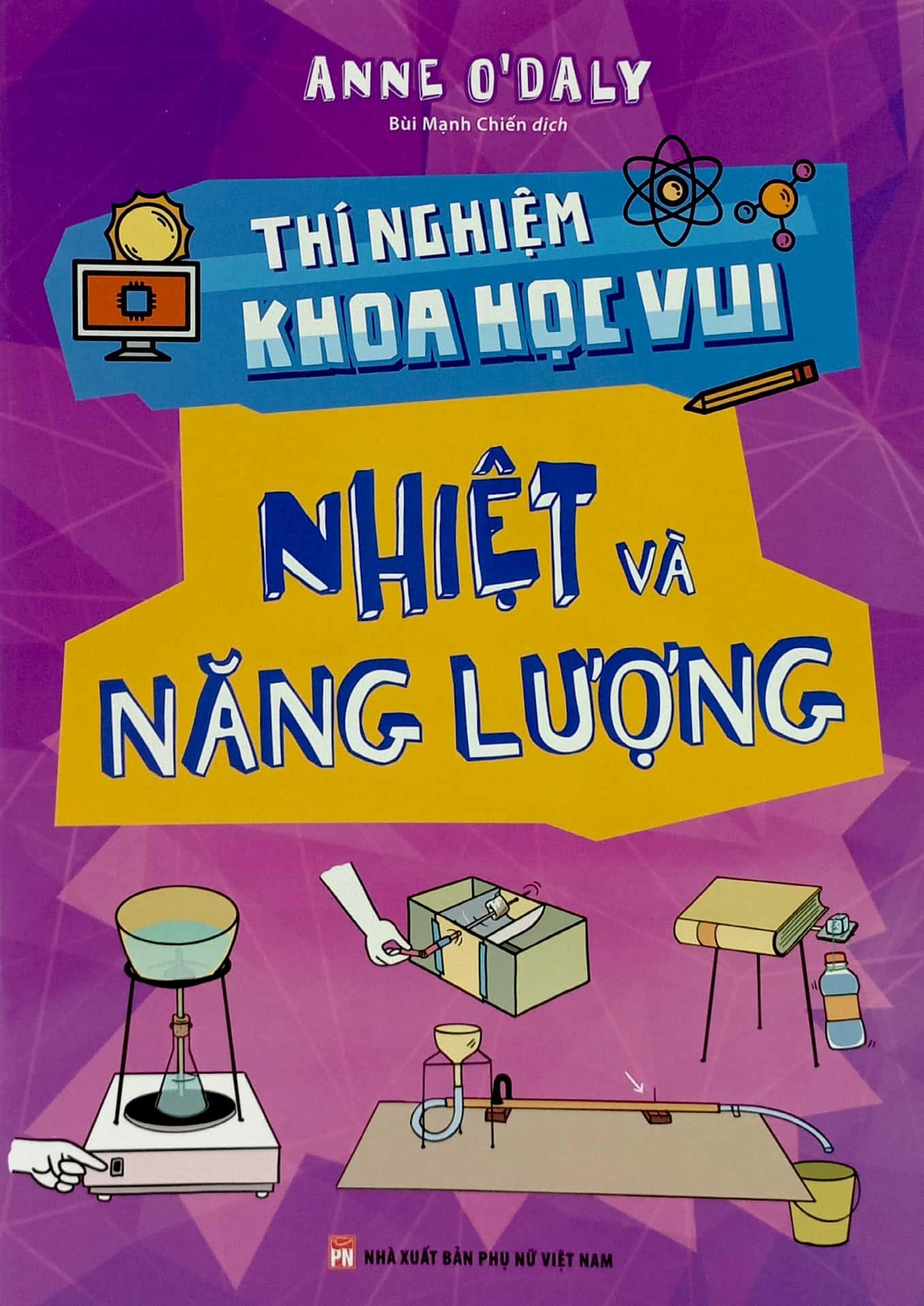Thí Nghiệm Khoa Học Vui - Nhiệt Và Năng Lượng