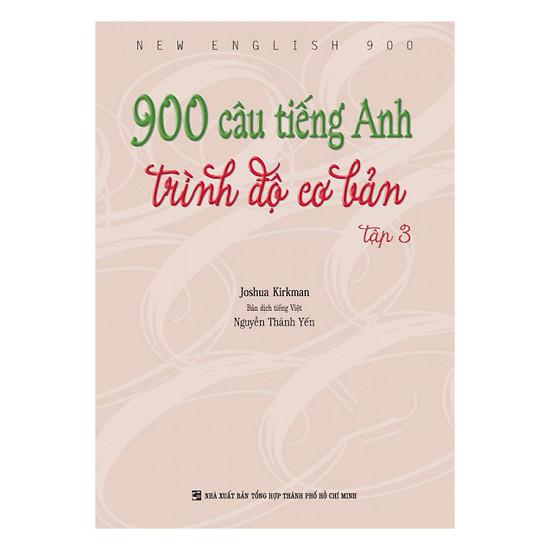 900 Câu Tiếng Anh Trình Độ Cơ Bản - Tập 3