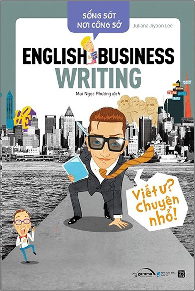 Sống Sót Nơi Công Sở - English Business Writing - Viết Ư? Chuyện Nhỏ - AL