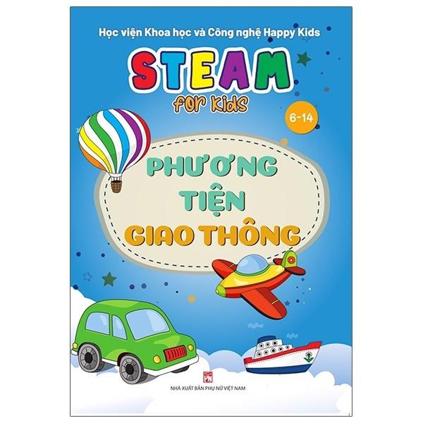 Steam For Kids: Phương Tiện Giao Thông - 6-14 Tuổi