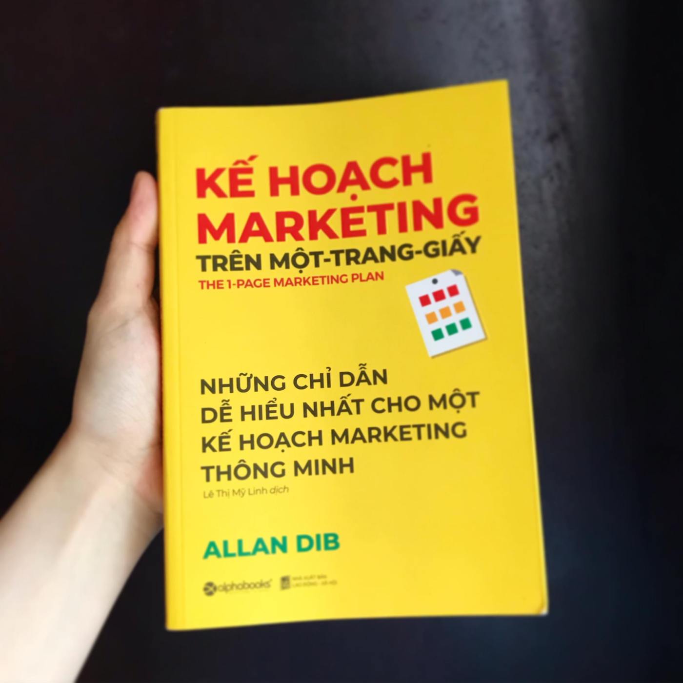 Kế Hoạch Marketing Trên Một Trang Giấy (Những Chỉ Dẫn Dễ Hiểu Nhất Cho Một Kế Hoạch Marketing Thông Minh)