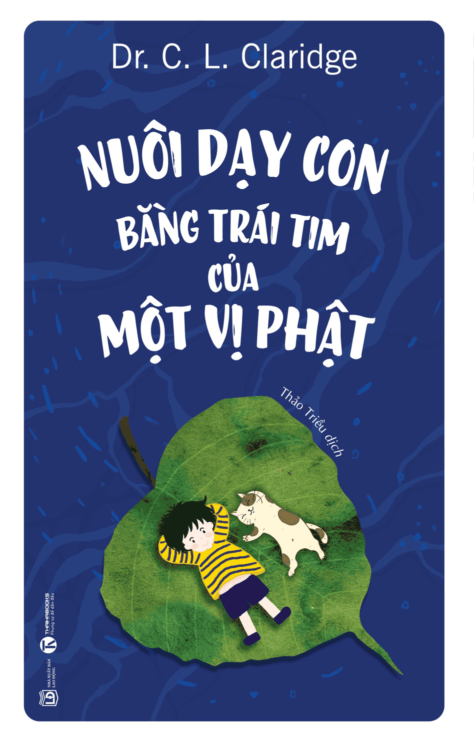 Nuôi Dạy Con Bằng Trái Tim Của Một Vị Phật