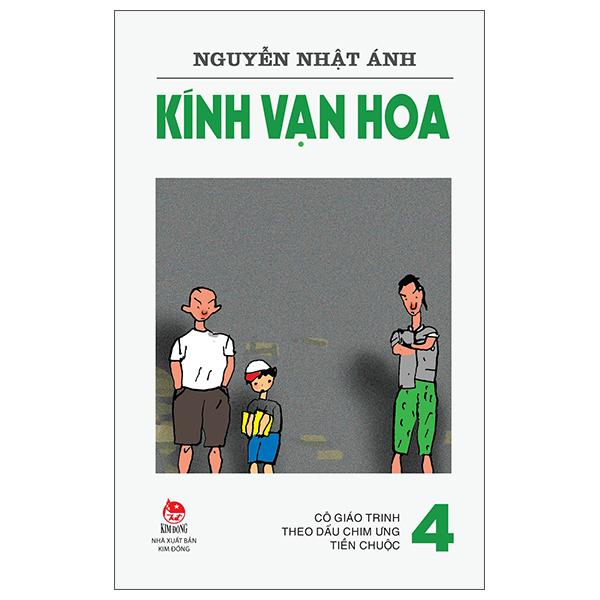 Kính Vạn Hoa - Tập 4: Cô Giáo Trinh - Theo Dấu Chim Ưng - Tiền Chuộc (Tái Bản 2022)