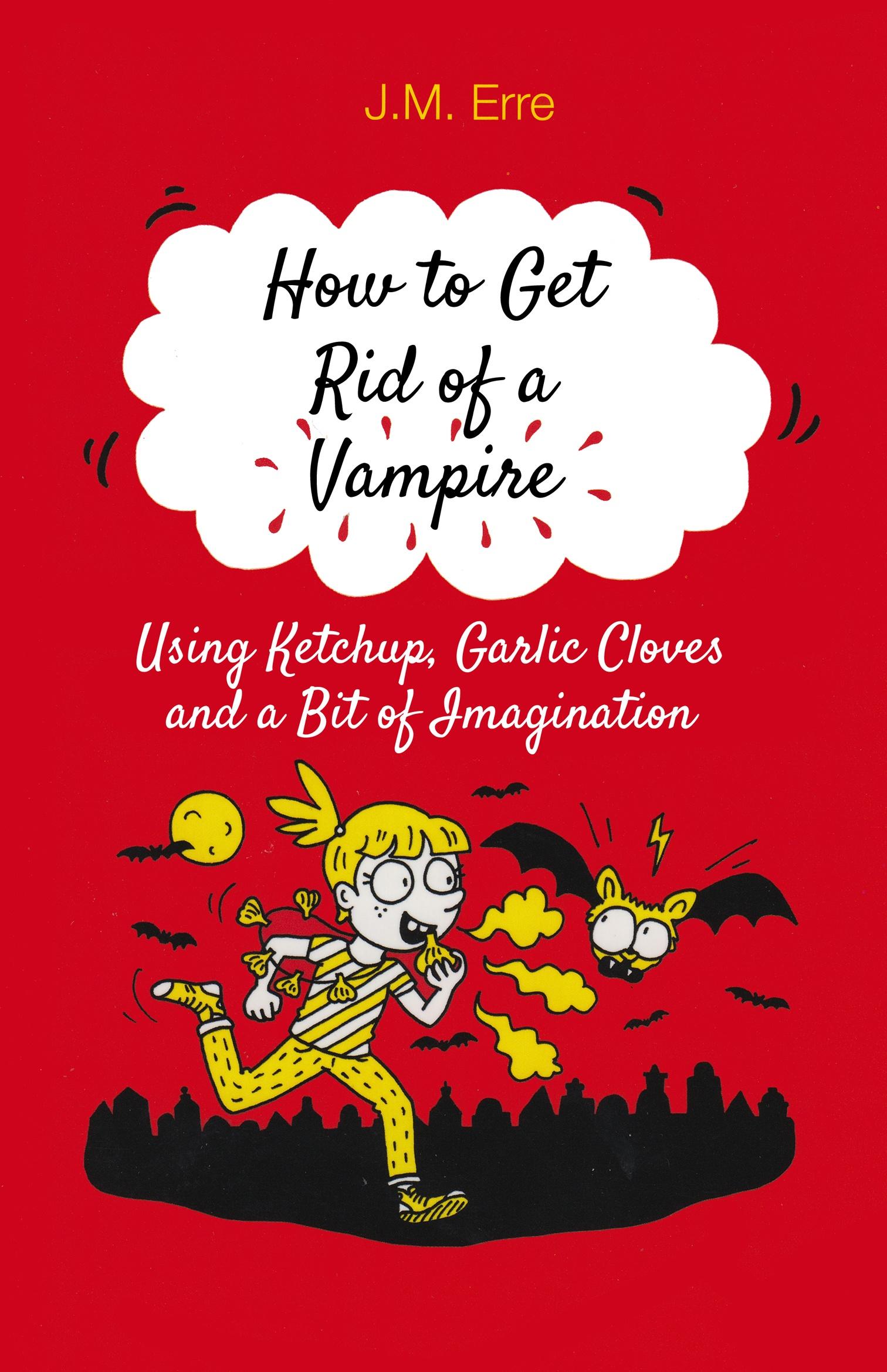 Truyện đọc thiếu nhi  tiếng Anh: How To Get Rid Of A Vampire