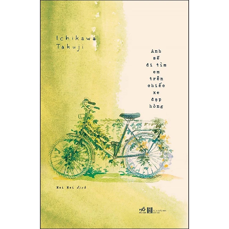 Sách Anh Sẽ Đi Tìm Em Trên Chiếc Xe Đạp Hỏng (Tặng kèm Bộ Bookmark Love Book)