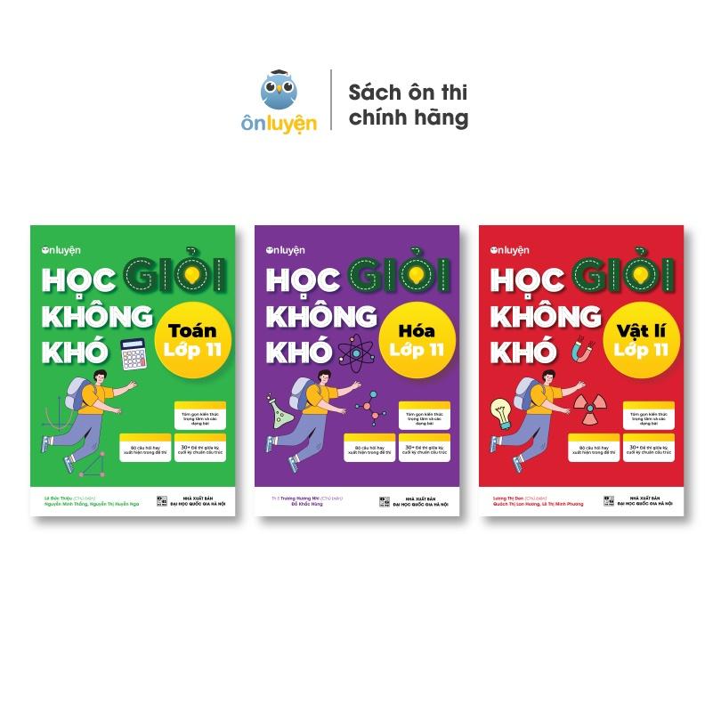 Combo 3 Cuốn Sách Học Giỏi Không Khó môn Toán, Lí, Hóa lớp 11 - Nhà sách Ôn Luyện