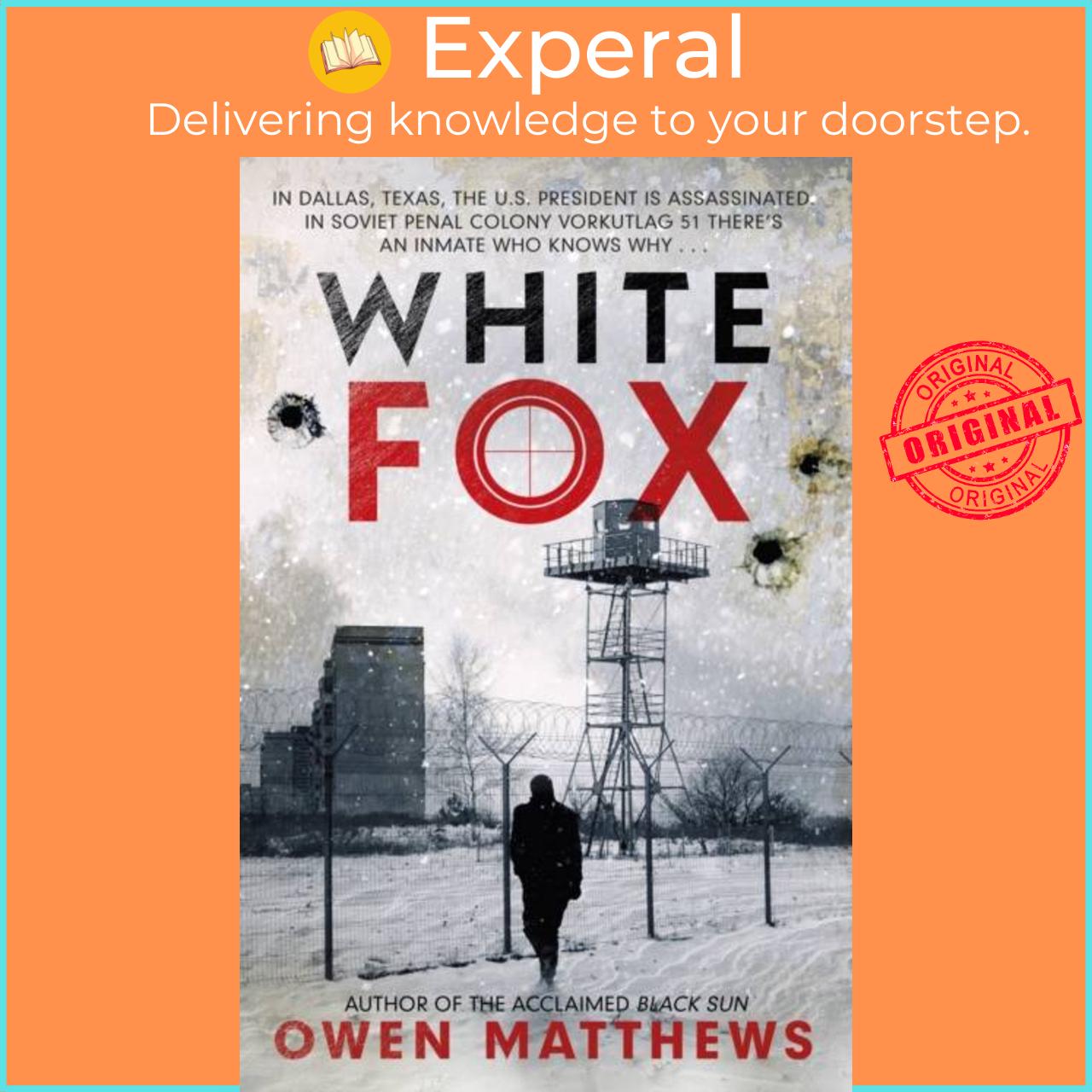 Sách - White Fox by Owen Matthews (UK edition, hardcover)