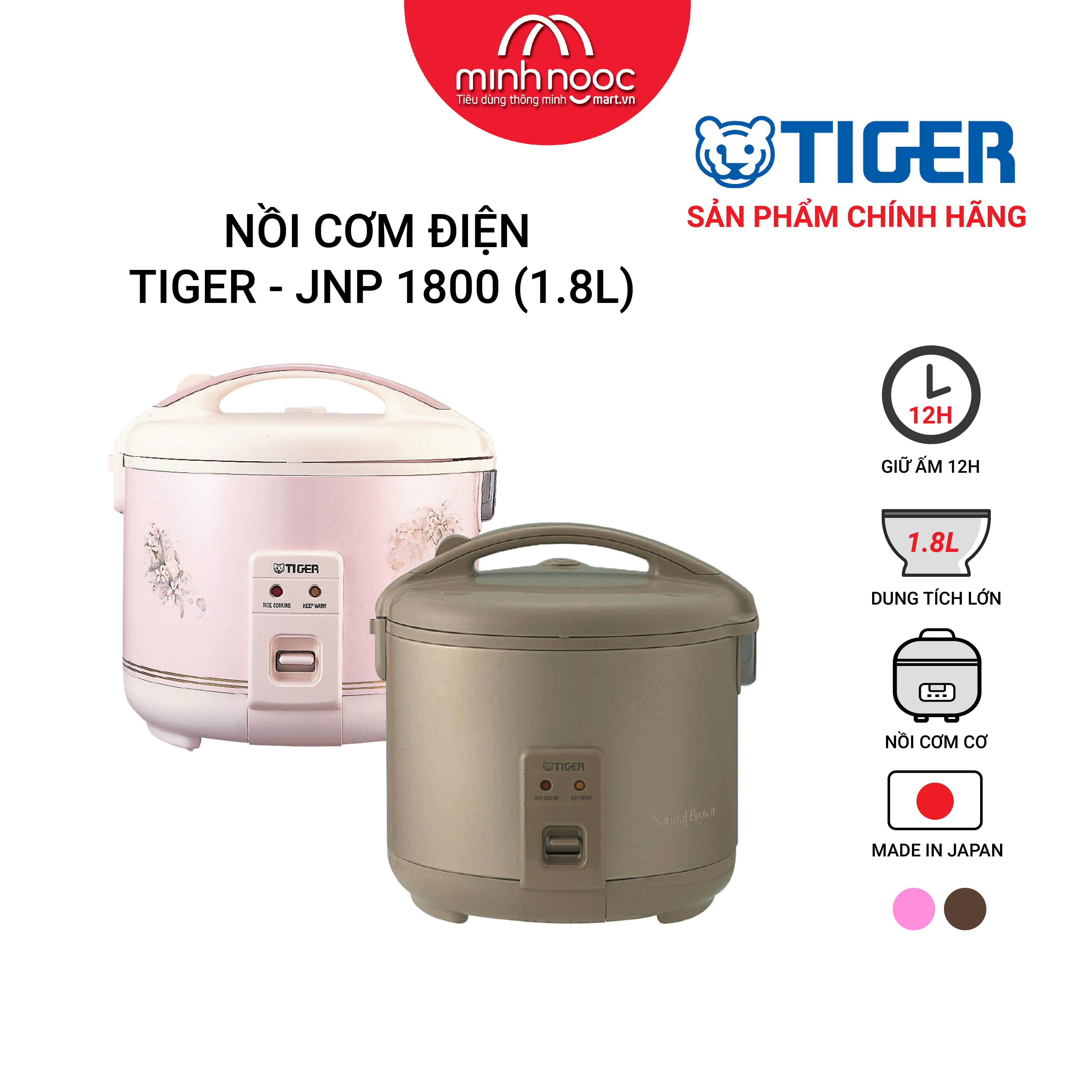 HÀNG CHÍNH HÃNG: Nồi cơm điện Tiger dung tích 1.8l JNP - 1800 MADE IN JAPAN màu hồng và nâu