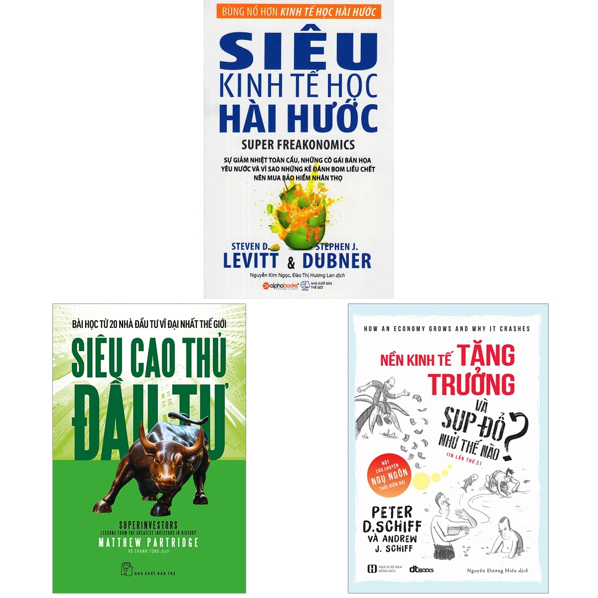 COMBO NỀN KINH TẾ TĂNG TRƯỞNG VÀ SỤP ĐỔ NHƯ THẾ NÀO + SIÊU KINH TẾ HỌC HÀI HƯỚC + SIÊU CAO THỦ ĐẦU TƯ