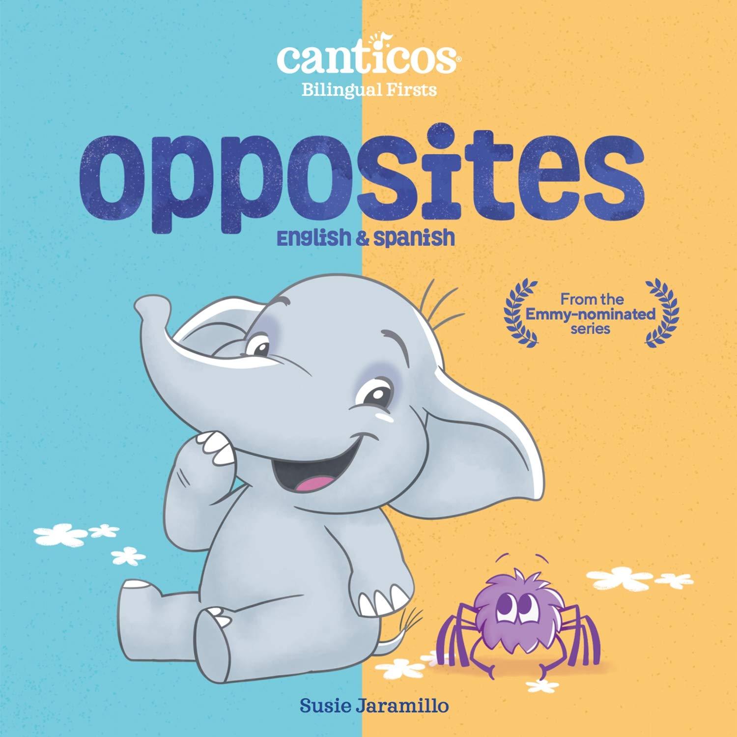 Opposites: Canticos Bilingual Firsts