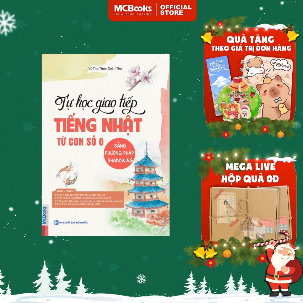 Sách - Tự Học Giao Tiếp Tiếng Nhật Từ Con Số 0 Bằng Phương Pháp Shadowing - MCBooks