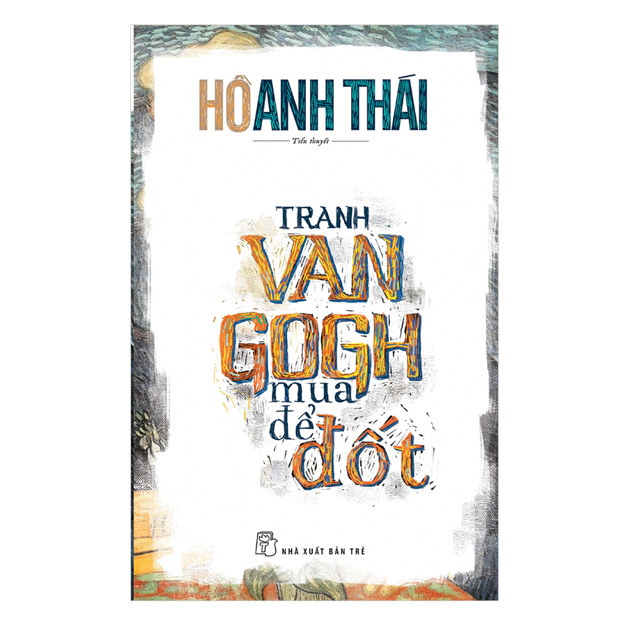 Tranh Van Gogh Mua Để Đốt