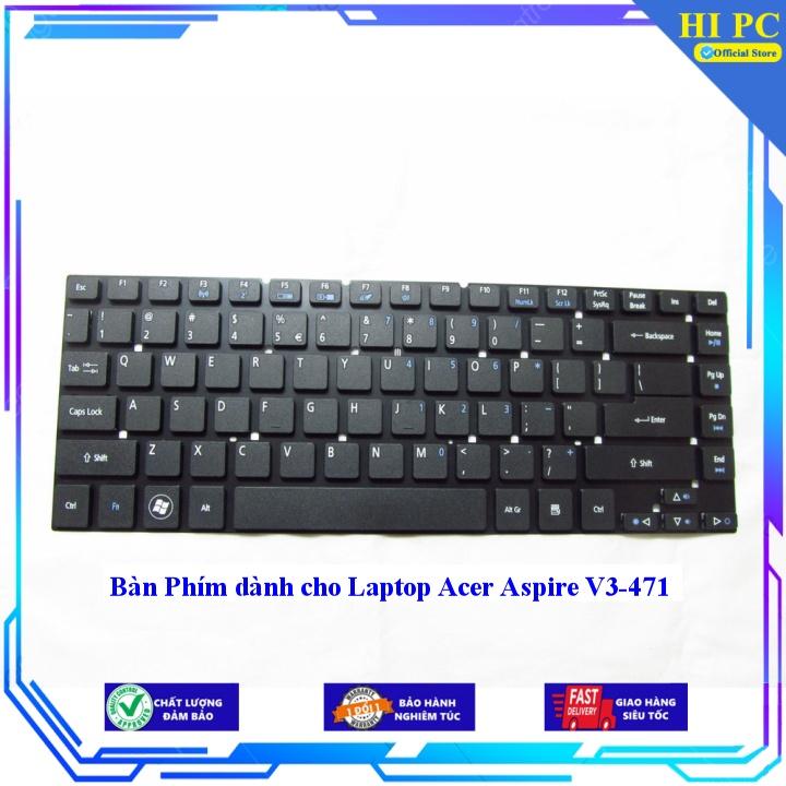 Bàn Phím dành cho Laptop Acer Aspire V3-471 - Hàng Nhập Khẩu