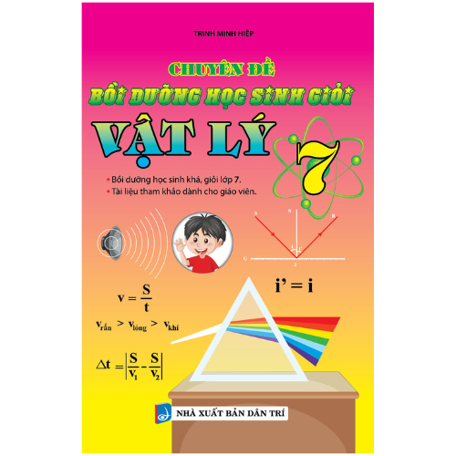 Combo Chuyên Đề Bồi Dưỡng Học Sinh Giỏi Vật Lý 6,7,8,9