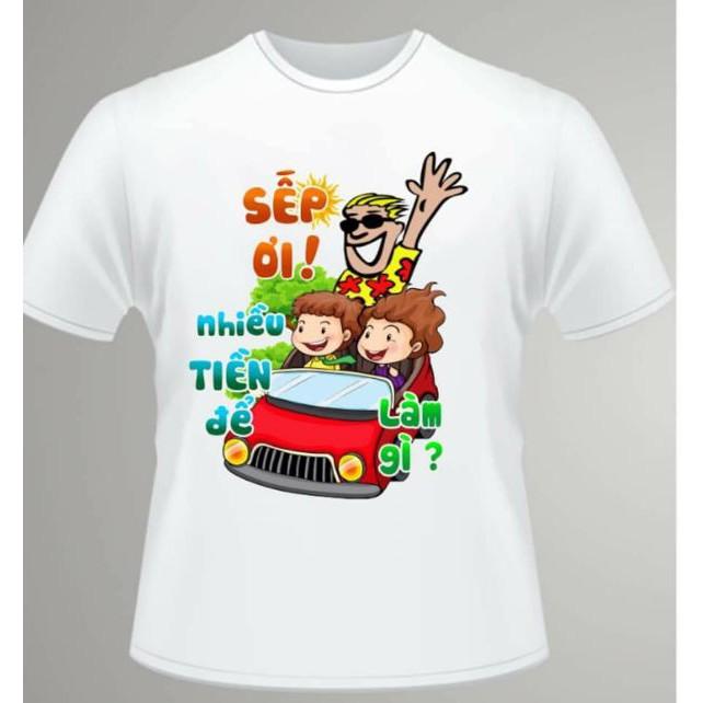 Áo nhóm công ty _ sếp ơi nhiều tiền để làm gì
