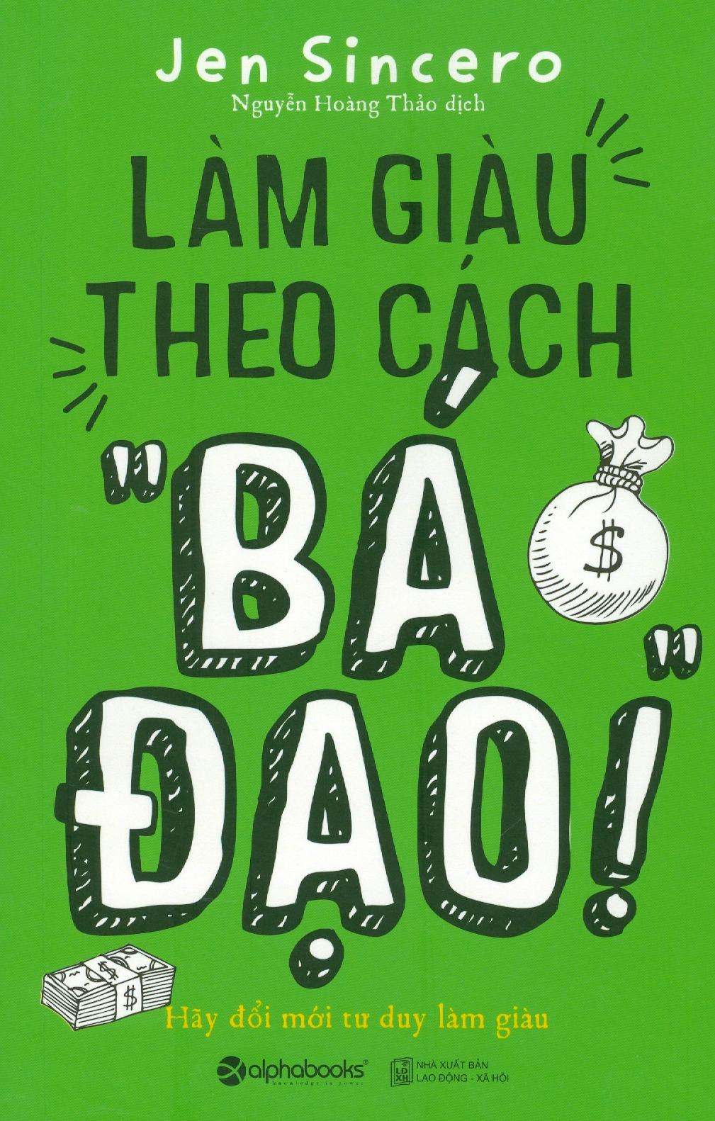 Sách Làm Giàu Theo Cách "Bá Đạo"