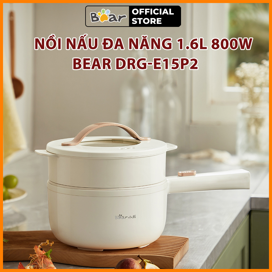 Nồi nấu đa năng 1.6L Bear DRG-E15P2 800W - Hàng Chính Hãng