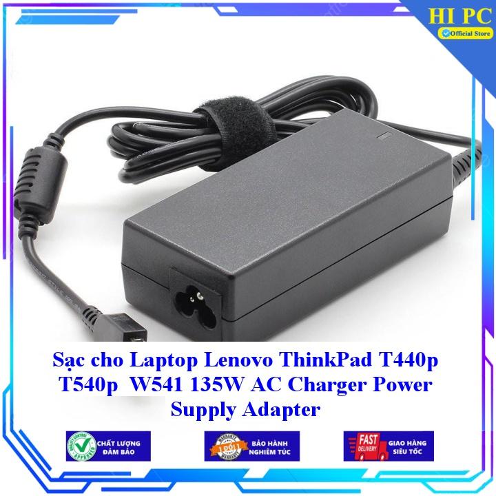 Sạc cho Laptop Lenovo ThinkPad T440p T540p W541 135W AC Charger Power Supply Adapter - Hàng Nhập khẩu