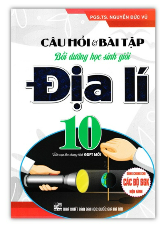 Sách - Câu Hỏi Và Bài Tập Bồi Dưỡng Học Sinh Giỏi Địa Lí Lớp 10