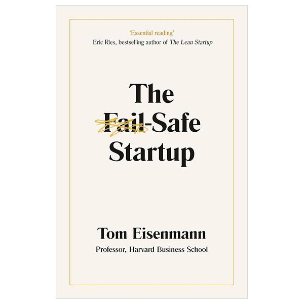 Sách ngoại văn: The Fail-Safe Startup: Your Roadmap For Entrepreneurial Success