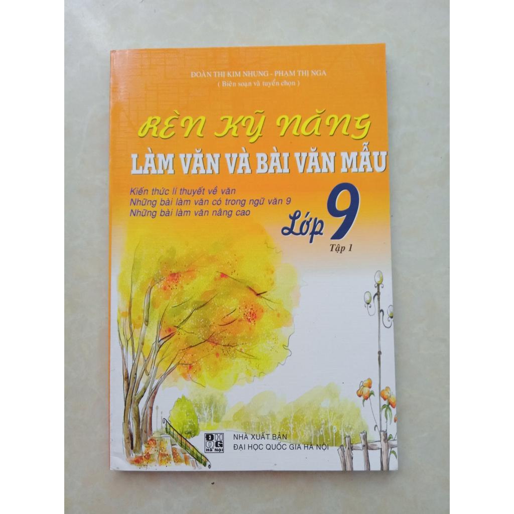 Sách - Rèn Kỹ Năng Làm Văn Và Bài Văn Mẫu Lớp 9 (Tập 1)