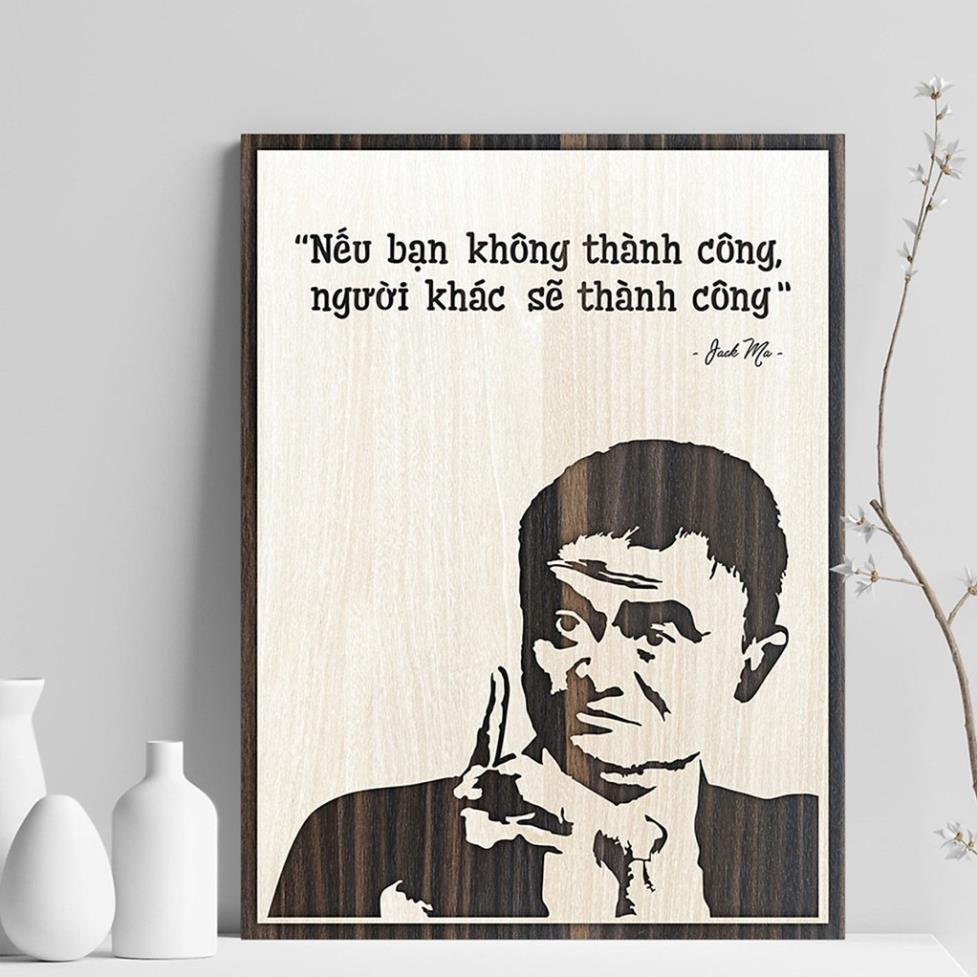 Tranh treo tường tạo động lực câu nói hay của Jack Ma TBIG042 &quot;nếu bạn không thành công, người khác sẽ thành cô