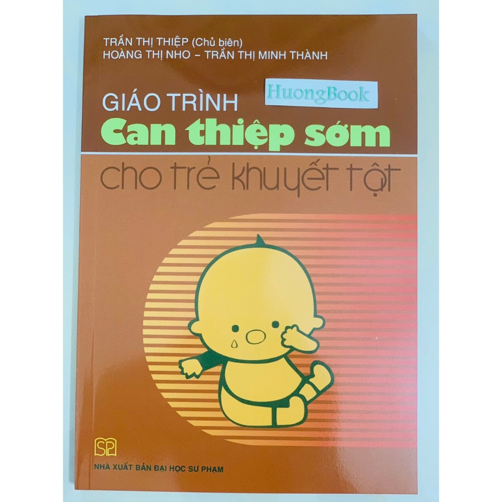 Sách - Giáo trình Can thiệp sớm cho trẻ khuyết tật - NXB Đại học Sư phạm