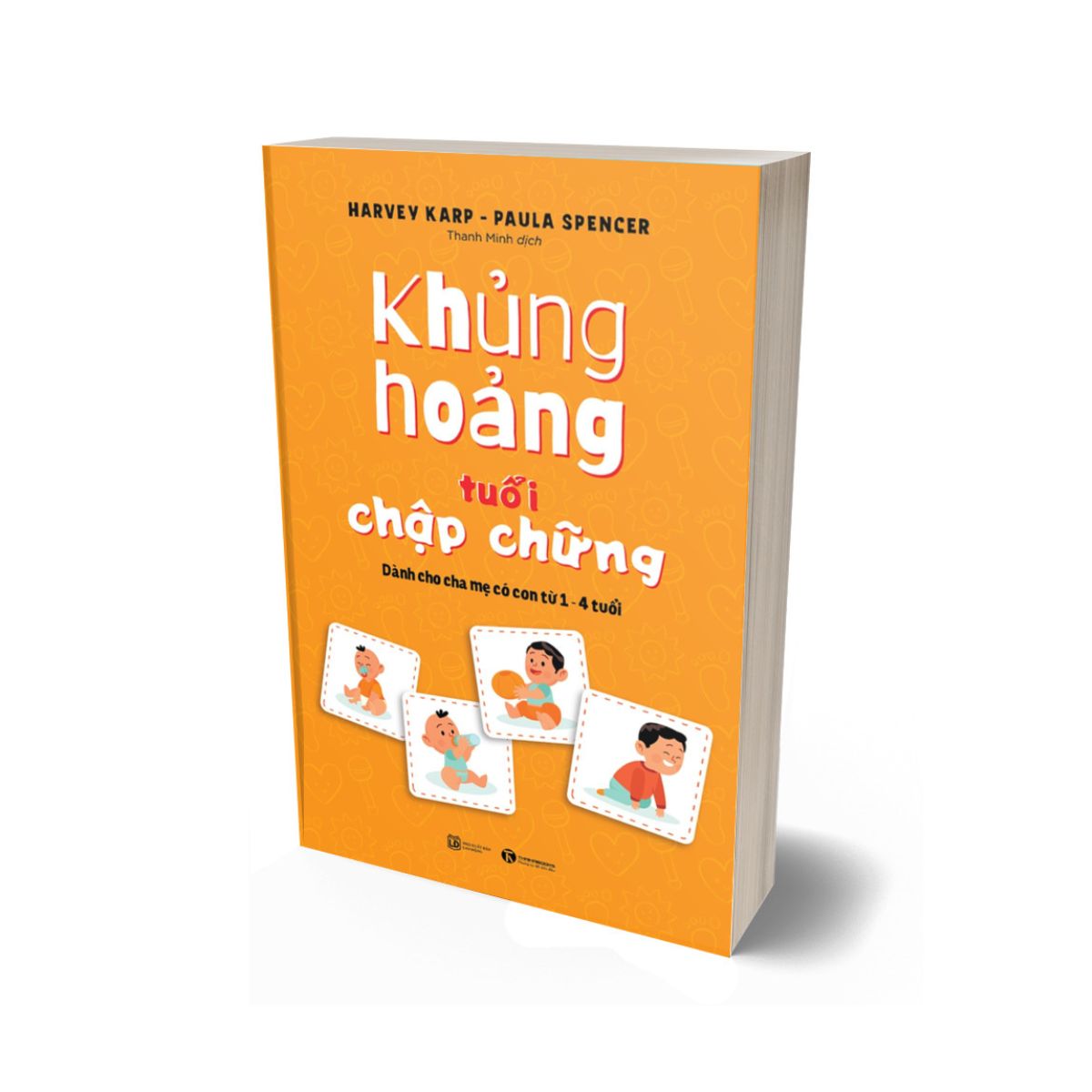 Khủng Hoảng Tuổi Chập Chững: Dành Cho Cha Mẹ Có Con Từ 1 - 4 Tuổi