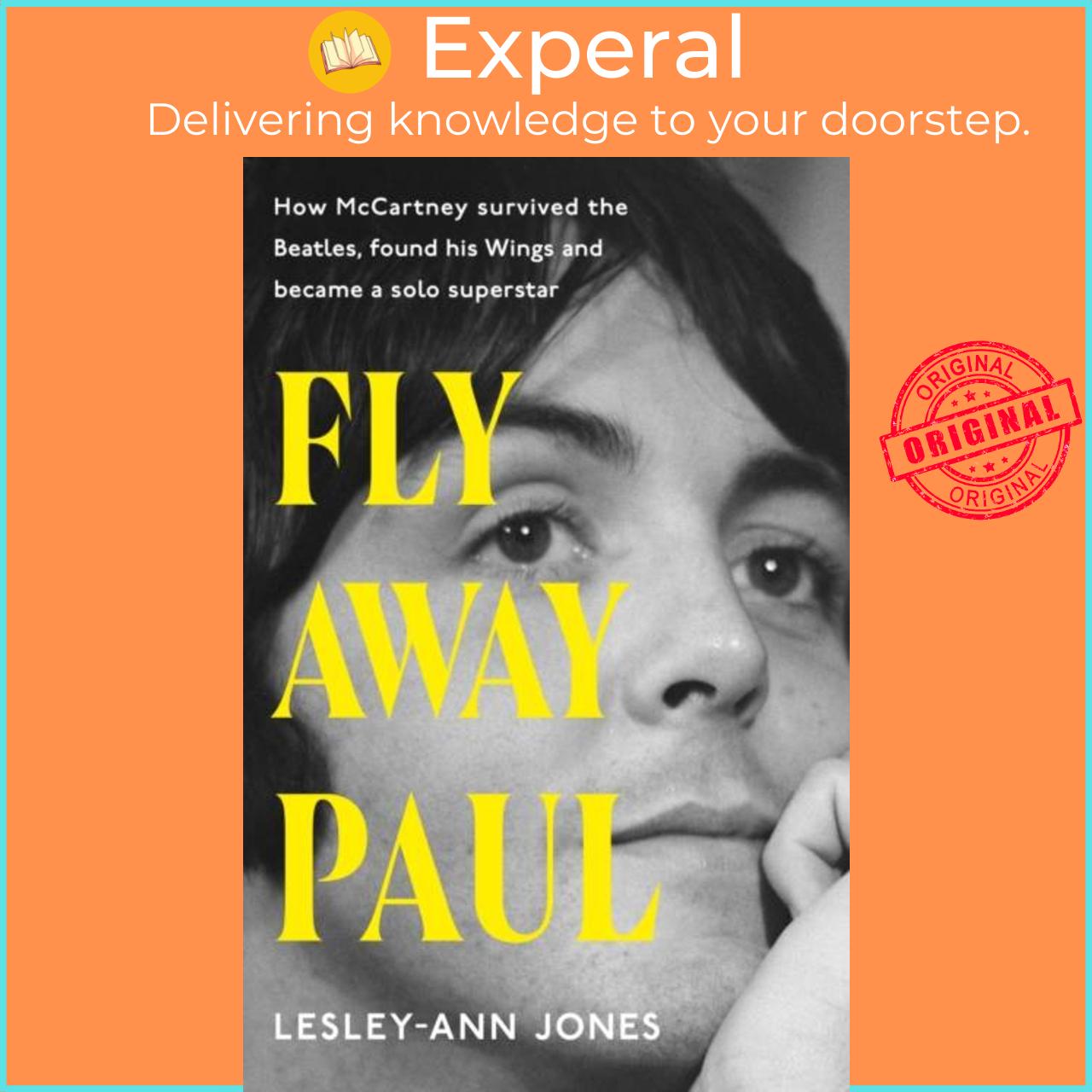 Sách - Fly Away Paul - The extraordinary story of how Paul McCartney survive by Lesley-Ann Jones (UK edition, paperback)