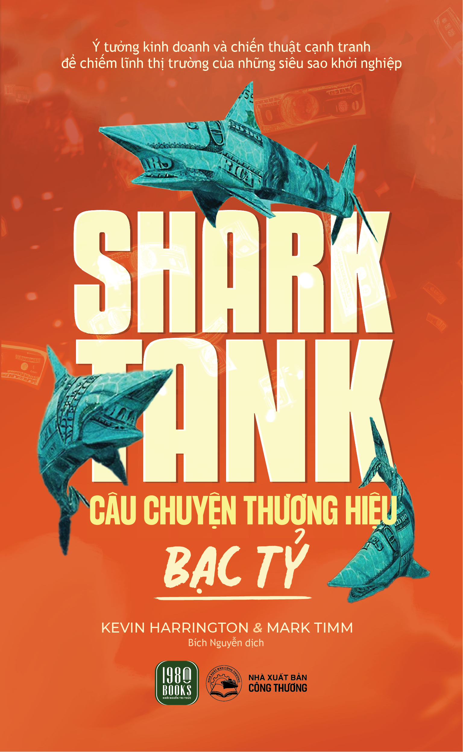 Shark Tank: Câu Chuyện Thương Hiệu Bạc Tỷ