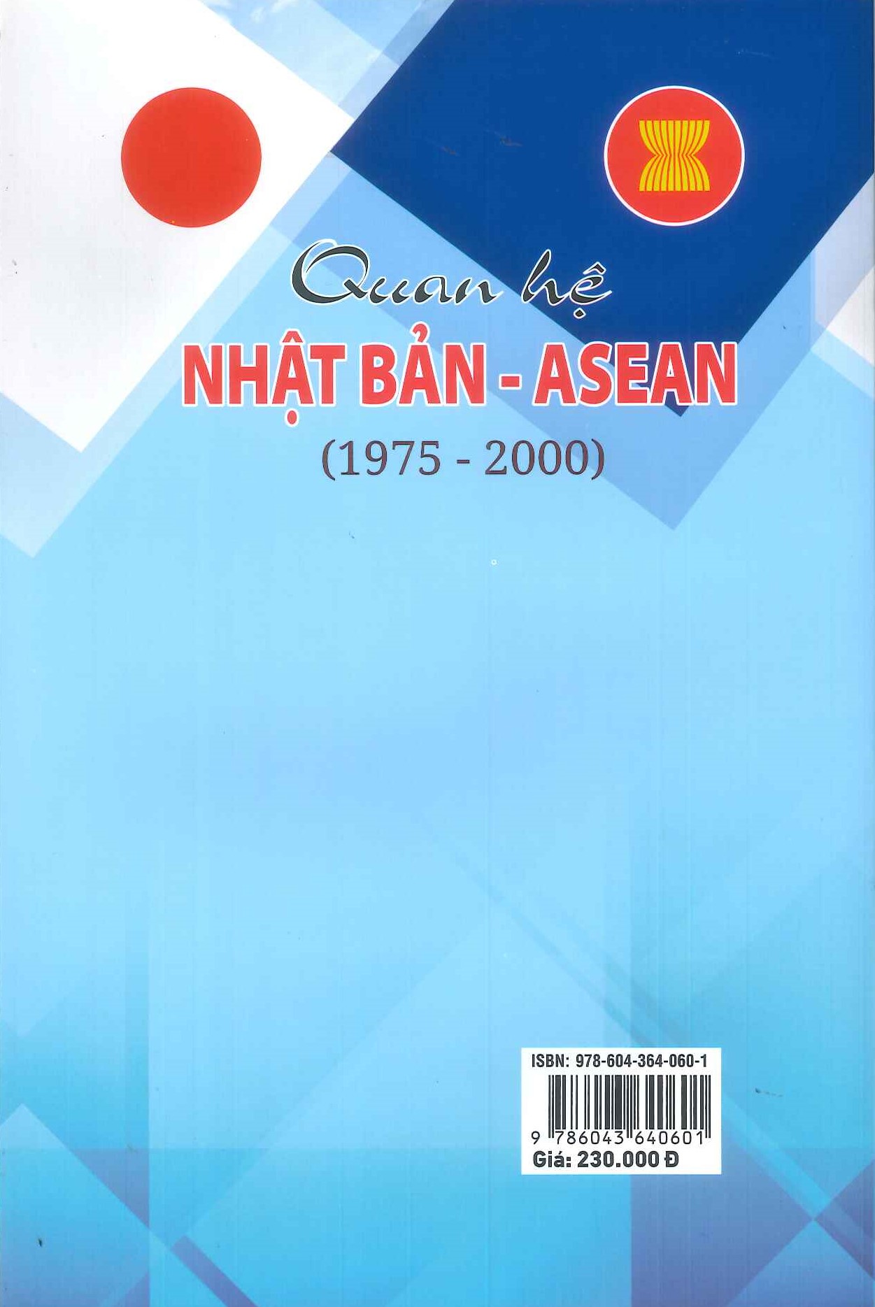Quan Hệ Nhật Bản - Asean (1975 - 2000) (Sách chuyên khảo) - TS. Ngô Hồng Điệp