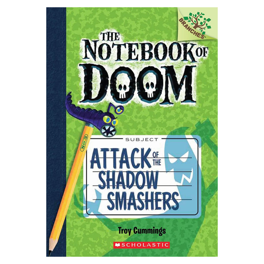 The Notebook Of Doom Book 03: Attack Of The Shadow Smashers