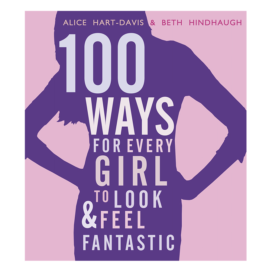 [Hàng thanh lý miễn đổi trả] 100 Ways For Every Girl To Look And Feel Fantastic