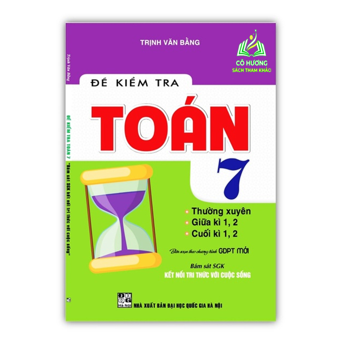 Sách - Đề Kiểm Tra Toán 7 Thường xuyên, Giữa kì, Cuối Kì