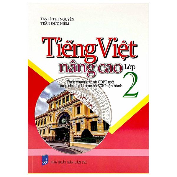 Tiếng Việt Nâng Cao Lớp 2 (Dùng Chung Cho Các Bộ SGK Hiện Hành)