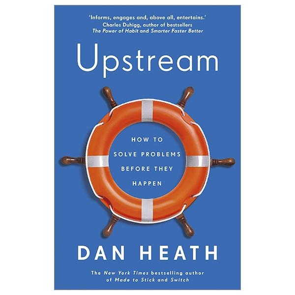 Upstream: How To Solve Problems Before They Happen