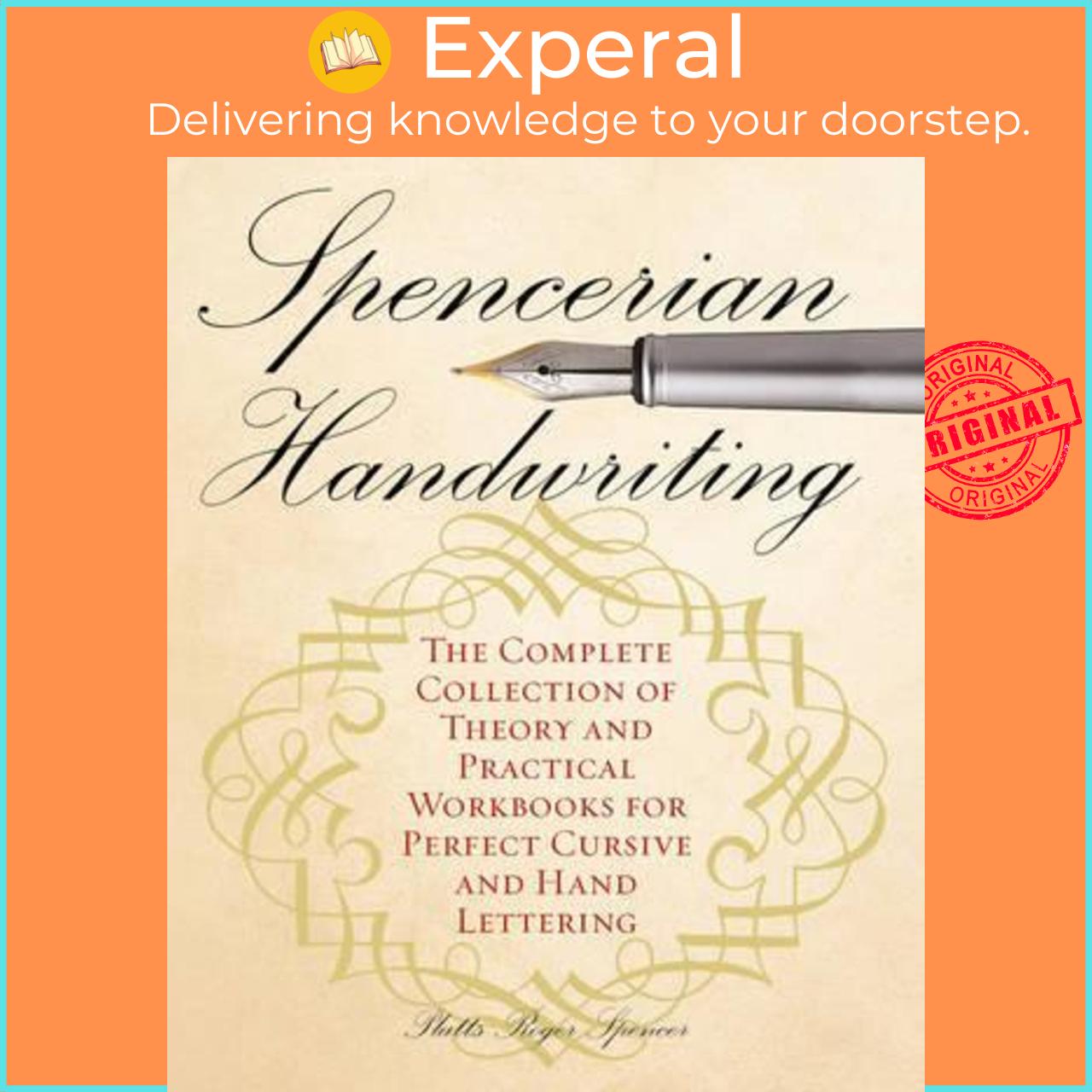 Sách - Spencerian Handwriting : The Complete Collection of Theory and Pr by Platts Roger Spencer