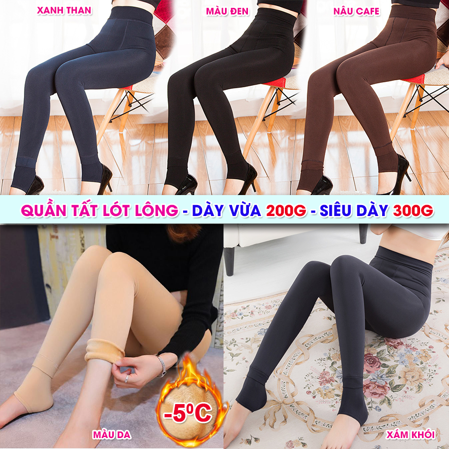 [SIÊU DÀY] Quần tất lót lông dày 300gram, giữ nhiệt -10 độ C, Mềm mịn, lông dày dặn