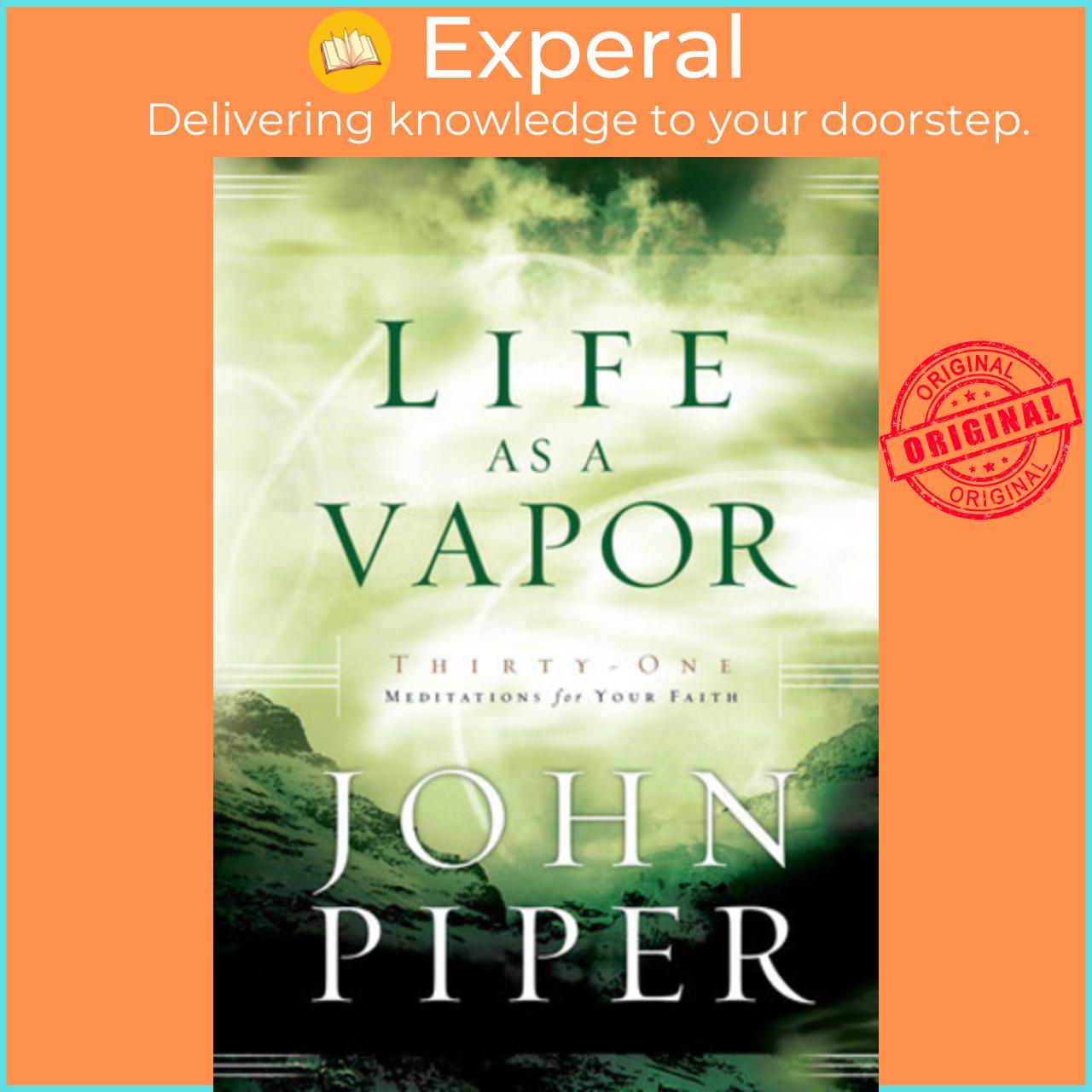 Sách - Life as a Vapor : Thirty-One Meditations for Your Faith by John Piper