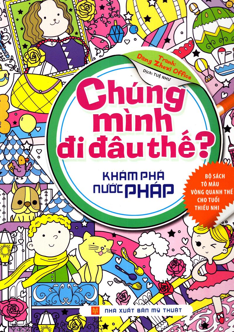 Chúng Mình Đi Đâu Thế - Khám Phá Pháp