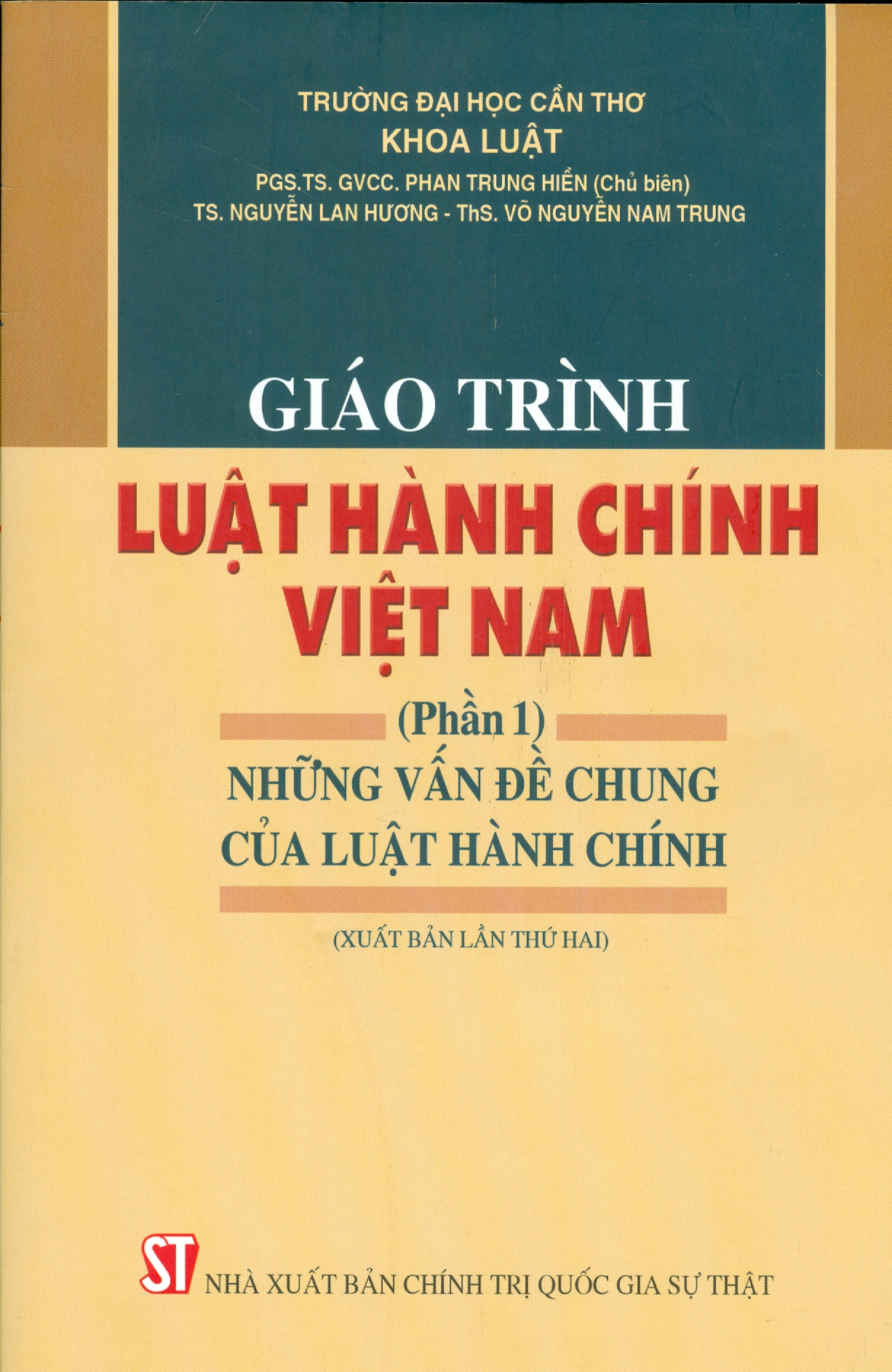 Giáo Trình Luật Hành Chính Việt Nam (Phần 1) - Những Vấn Đề Chung Của Luật Hành Chính (Xuất bản lần thứ hai)