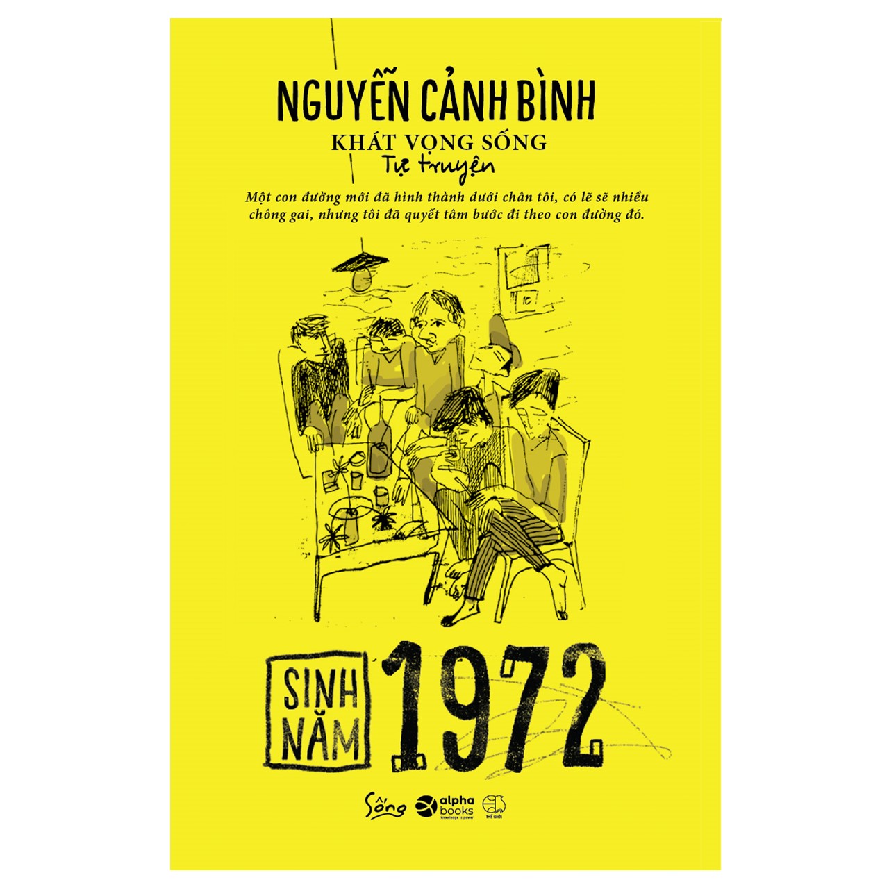 Tự Truyện Nguyễn Cảnh Bình: Sinh Năm 1972