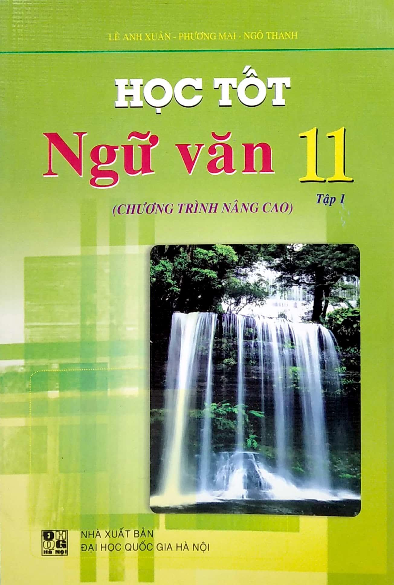 Học Tốt Ngữ Văn Lớp 11 (Tập 1) (Chương Trình Nâng Cao)