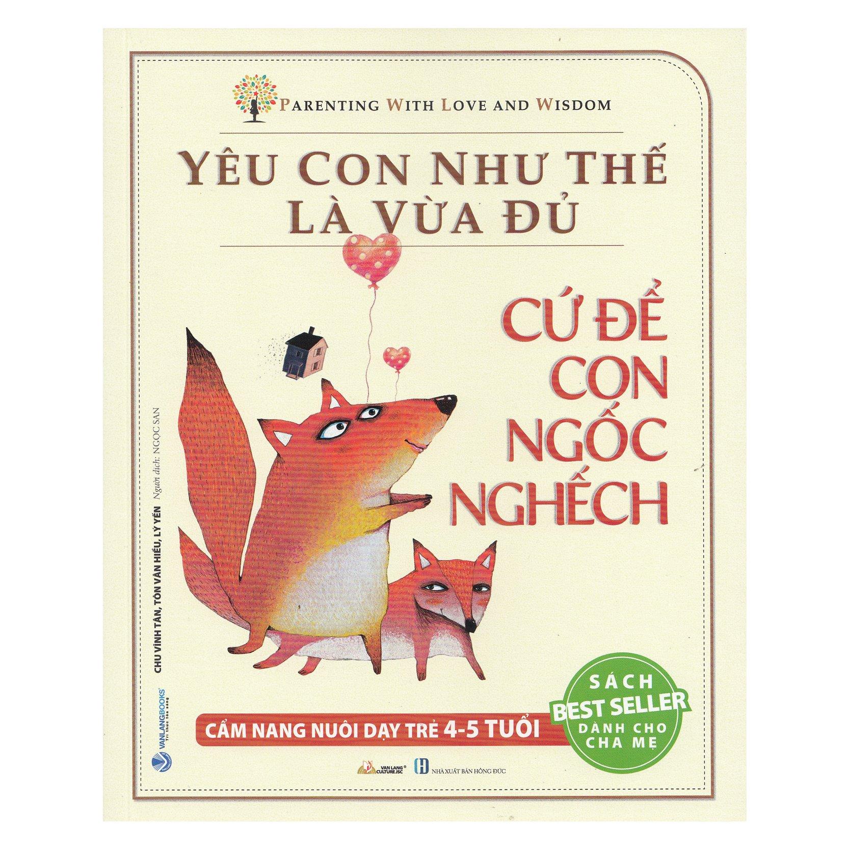 Yêu Con Như Thế Là Vừa Đủ - Cứ Để Con Ngốc Nghếch