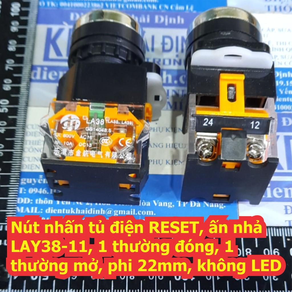 Nút nhấn tủ điện RESET, ấn nhả LAY38-11, 1 thường đóng, 1 thường mở, phi 22mm, không LED có 5 màu kde7245