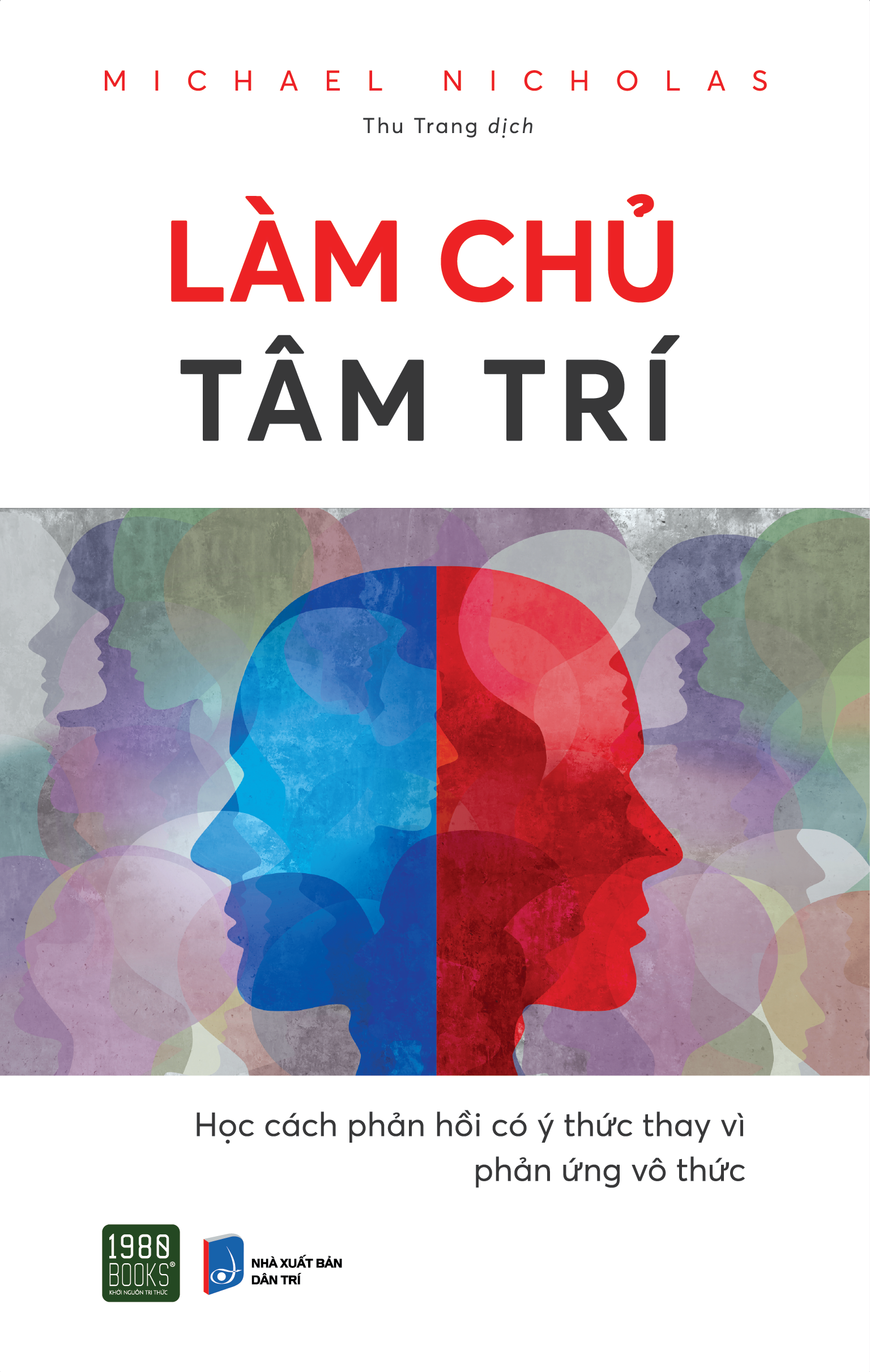 Làm chủ tâm trí - Michael Nicholas (TTR Bookstore)