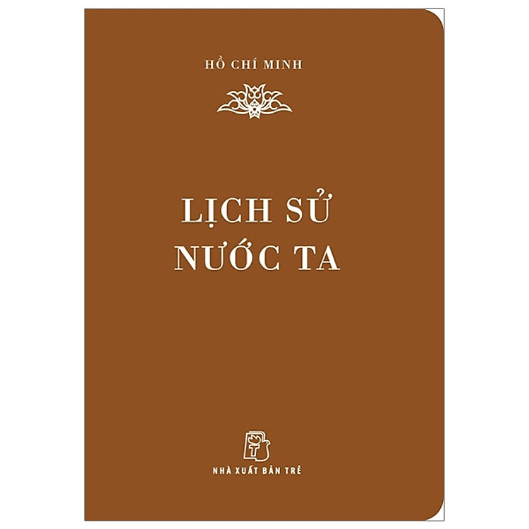 Di Sản Hồ Chí Minh - Lịch Sử Nước Ta (Khổ Nhỏ) - Trẻ